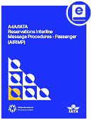 2022 A4A/IATA Reservations Interline Message Procedures (AIRIMP) Digital